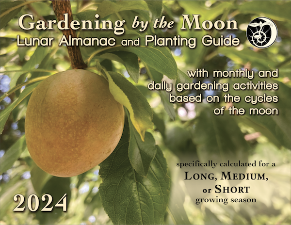 Gardening by the Moon Lunar Almanac and Planting Guide